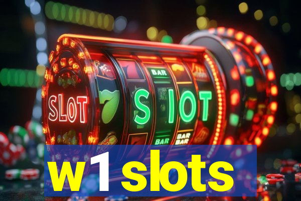 w1 slots